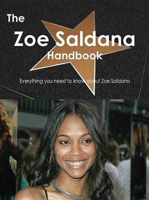 Book cover for The Zoe Saldana Handbook - Everything You Need to Know about Zoe Saldana
