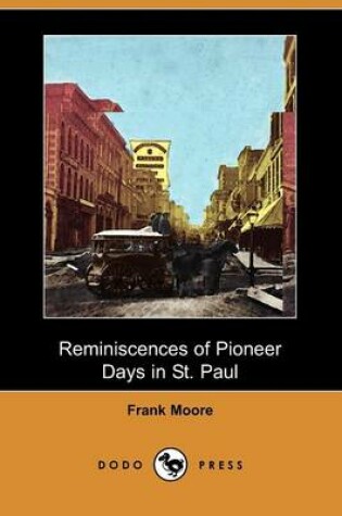 Cover of Reminiscences of Pioneer Days in St. Paul (Dodo Press)