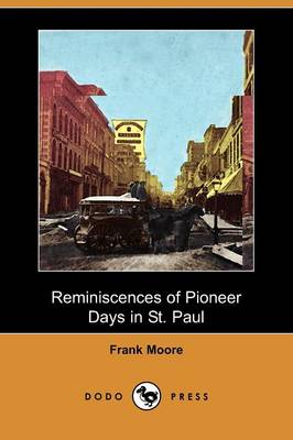 Book cover for Reminiscences of Pioneer Days in St. Paul (Dodo Press)