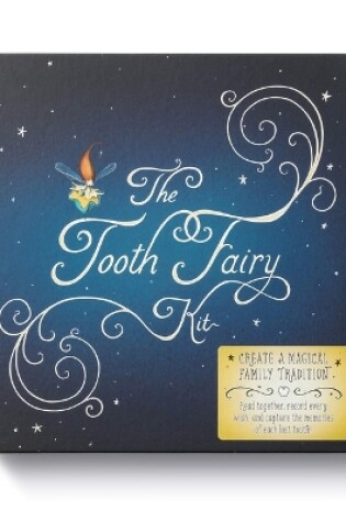 Cover of The Tooth Fairy Gift Set -- The Kit Includes a Book, Pillow with a Pocket for Teeth and Treasures, and a Keepsake Journal