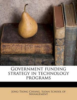 Book cover for Government Funding Strategy in Technology Programs