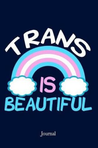 Cover of Trans Is Beautiful Journal