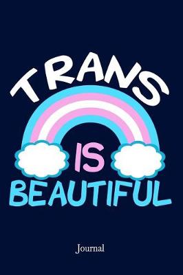 Book cover for Trans Is Beautiful Journal