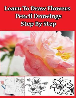 Book cover for Learn to Draw Flowers