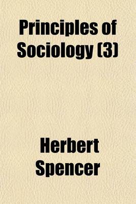 Book cover for Principles of Sociology (Volume 3)