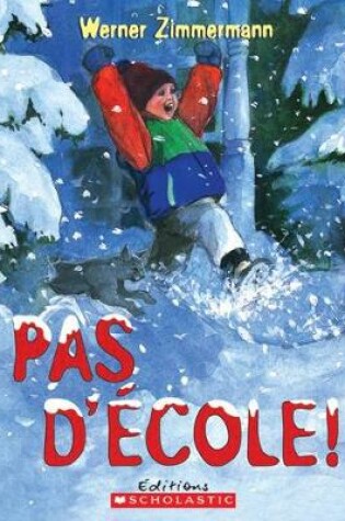 Cover of Pas d'?cole!