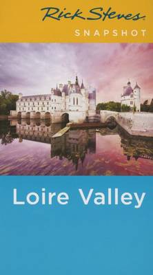 Book cover for Rick Steves Snapshot Loire Valley
