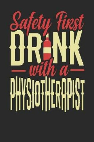 Cover of Safety First Drink With A Physiotherapist