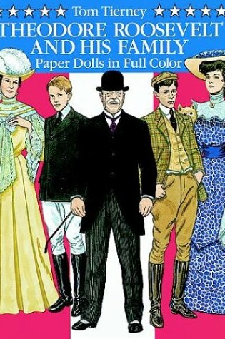 Cover of Theodore Roosevelt and His Family Paper Dolls in Full Colour