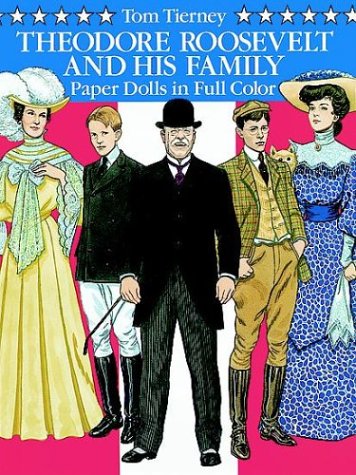 Book cover for Theodore Roosevelt and His Family Paper Dolls in Full Colour