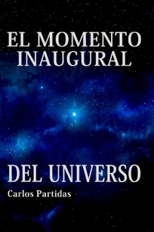 Cover of El Momento Inaugural del Universo