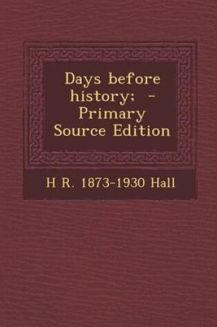 Cover of Days Before History; - Primary Source Edition