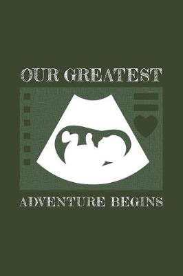 Book cover for Our Greatest Adventure Begins