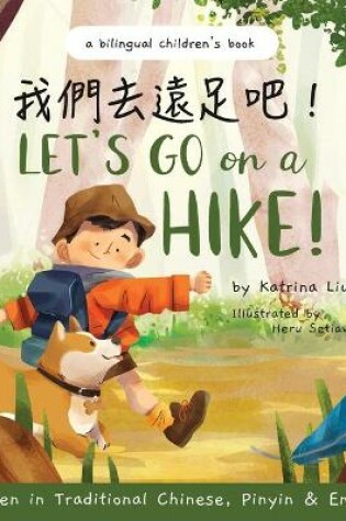 Cover of Let's go on a hike! Written in Traditional Chinese, Pinyin and English