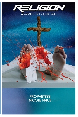 Book cover for Religion Almost Killed Me