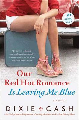 Book cover for Our Red Hot Romance Is Leaving Me Blue