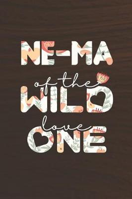 Book cover for Ne-Ma Of The Wild Love One