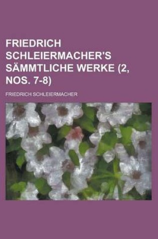 Cover of Friedrich Schleiermacher's Sammtliche Werke (2, Nos. 7-8)