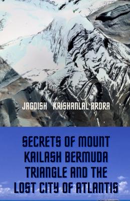 Book cover for Secrets of Mount Kailash, Bermuda Triangle and the Lost City of Atlantis