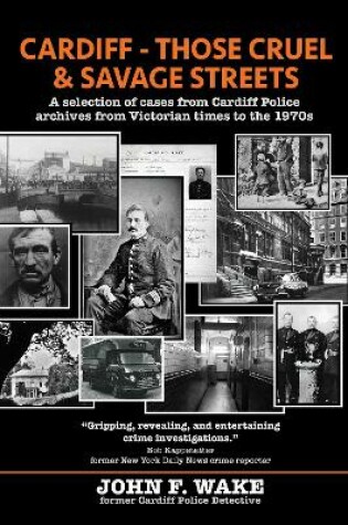 Cover of Cardiff - Those Cruel and Savage Streets
