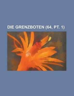 Book cover for Die Grenzboten (64, PT. 1 )