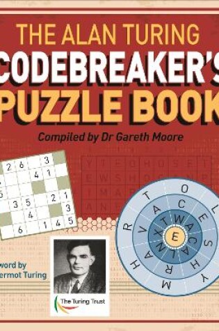 Cover of The Alan Turing Codebreaker's Puzzle Book