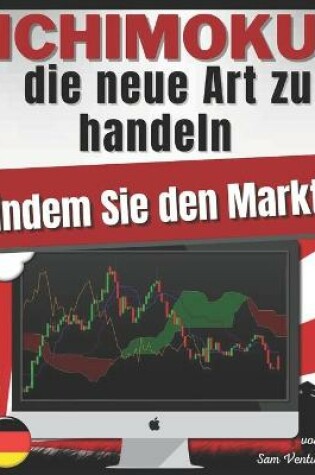 Cover of ICHIMOKU die neue Art zu handeln, indem Sie den Markt schlagen