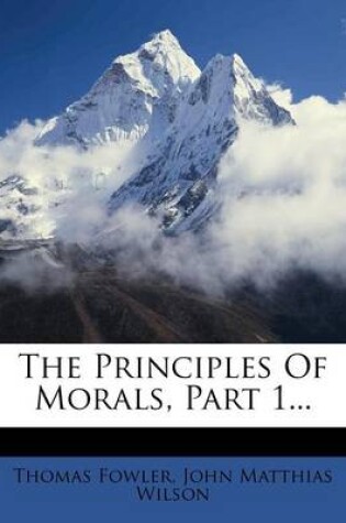 Cover of The Principles of Morals, Part 1...