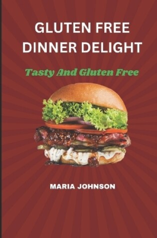 Cover of Gluten Free Dinner Delight