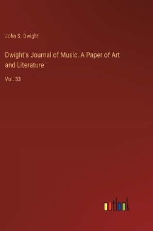 Cover of Dwight's Journal of Music, A Paper of Art and Literature