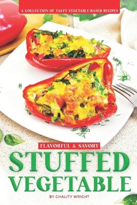 Book cover for Flavorful & Savory Stuffed Vegetable