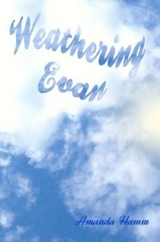 Cover of Weathering Evan