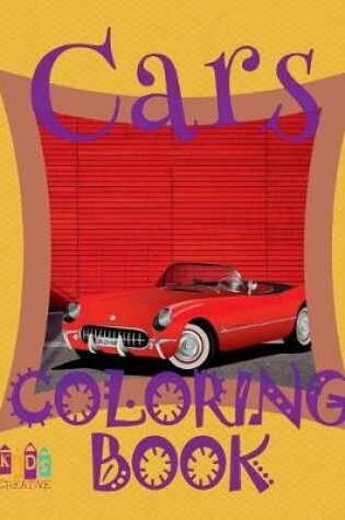 Cover of &#9996; Cars &#9998; Cars Coloring Book Boys &#9998; Coloring Book 1st Grade &#9997; (Coloring Book Bambini) Cars Coloring