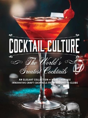 Book cover for Cocktail Culture: The World's Greatest Cocktails