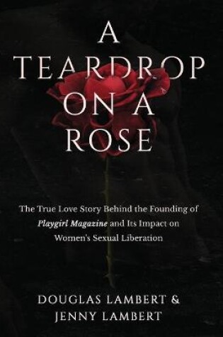 Cover of A Teardrop on a Rose