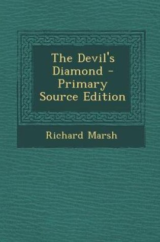 Cover of The Devil's Diamond - Primary Source Edition