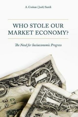 Cover of Who Stole Our Market Economy?