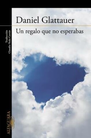 Cover of Un Regalo Que No Esperabas / A Gift You Weren?t Hoping for