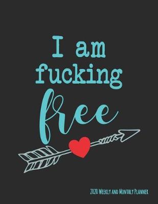 Book cover for I Am Fucking Free