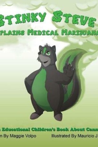 Cover of Stinky Steve Explains Medical Marijuana-Canadian Edition