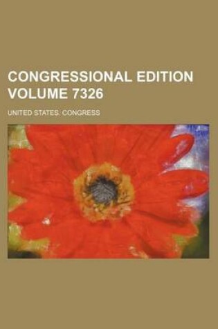 Cover of Congressional Edition Volume 7326