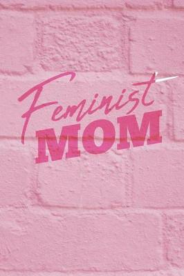 Book cover for Feminist Mom Journal