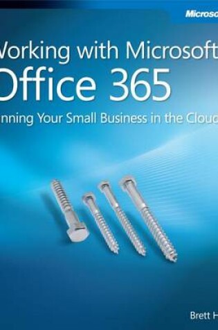Cover of Working with Microsoft Office 365: Running Your Small Business in the Cloud