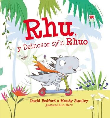 Book cover for Rhu - Y Deinosor Sy'n Rhuo