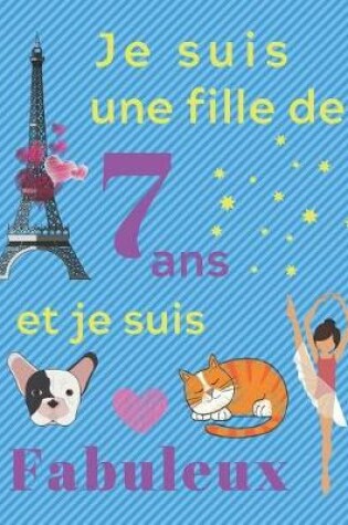 Cover of Je suis une fille do 7 ans et je suis Fabuleux