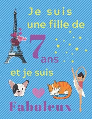 Book cover for Je suis une fille do 7 ans et je suis Fabuleux
