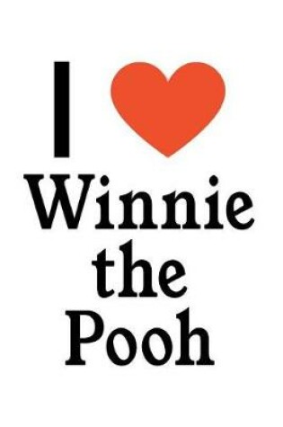 Cover of I Love Winnie the Pooh