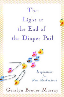 Book cover for The Light at the End of the Diaper Pail