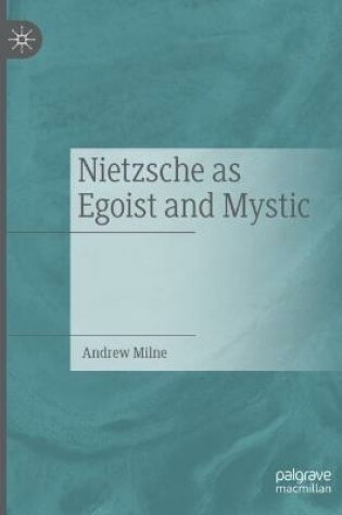 Cover of Nietzsche as Egoist and Mystic