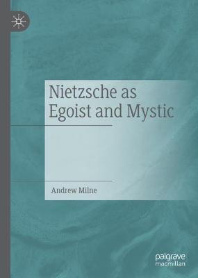 Book cover for Nietzsche as Egoist and Mystic